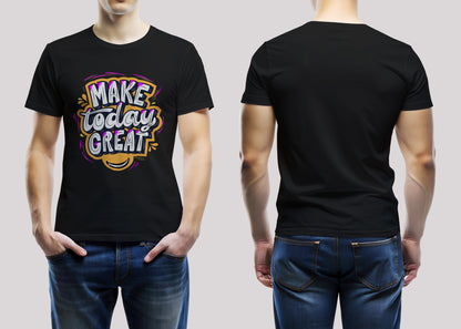 Make Today Great Typo Black Printed Regular Fit Unisex T-Shirt
