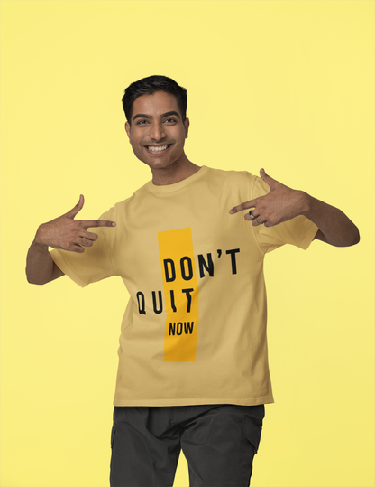 Don't Quit Now Graphic Tee – Stylish Minimalist Print Black Unisex T-Shirt